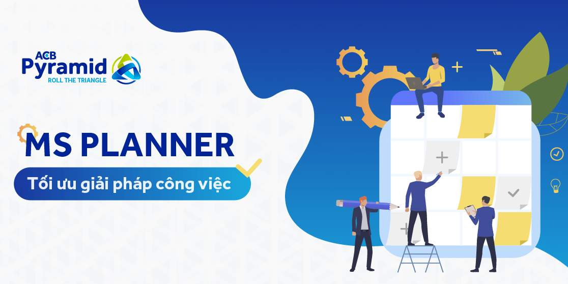 MS Planner - Công cụ theo dõi tiến độ công việc